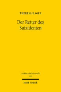 Der Retter des Suizidenten : Ansprüche zwischen Geschäftsführung ohne Auftrag, Delikt und gesetzlicher Unfallversicherung. Dissertationsschrift (Studien zum Privatrecht StudPriv 122) （2024. XXIV, 380 S.）