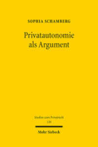 Privatautonomie als Argument : Eine Untersuchung der höchstrichterlichen Entscheidungspraxis. Dissertationsschrift (Studien zum Privatrecht StudPriv 126) （2024. XIII, 188 S. 232 mm）