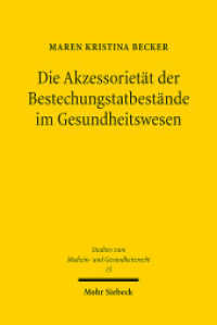 Die Akzessorietät der Bestechungstatbestände im Gesundheitswesen : Der Einfluss außerstrafrechtlicher Regelungen auf die    299a, b StGB. Dissertationsschrift (Studien zum Medizin- und Gesundheitsrecht MGR 15) （2024. XXV, 305 S. 232 mm）