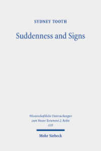 Suddenness and Signs : The Eschatologies of 1 and 2 Thessalonians. Dissertationsschrift (Wissenschaftliche Untersuchungen zum Neuen Testament 2. Reihe 610) （2024. X, 251 S.）