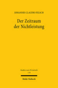 Der Zeitraum der Nichtleistung : Pflichtverletzung wegen Nichtleistung im allgemeinen Leistungsstörungs- und Insolvenzrecht. Dissertationsschrift (Studien zum Privatrecht StudPriv 119) （2024. XXII, 343 S. 245 mm）