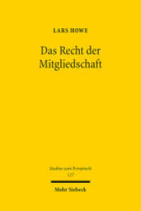 Das Recht der Mitgliedschaft : Eine Neubetrachtung vor dem Hintergrund der Relativität der Rechtsbegriffe. Dissertationsschrift (Studien zum Privatrecht StudPriv 127) （2024. XVII, 537 S. 232 mm）
