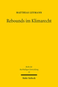 Rebounds im Klimarecht : Green Growth und Degrowth in der Wärmewende. Dissertationsschrift (Recht der Nachhaltigen Entwicklung RNE 35) （2025. XVIII, 220 S. 232 mm）