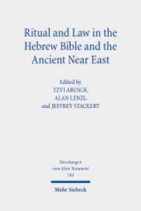 Ritual and Law in the Hebrew Bible and the Ancient Near East (Forschungen zum Alten Testament / FAT 184) （2025. VIII, 265 S. 245 mm）