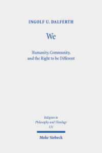 We : Humanity, Community, and the Right to be Different (Religion in Philosophy and Theology / RPT 131) （2024. XV, 444 S.）