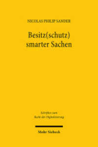 Besitz(schutz) smarter Sachen : Dissertationsschrift (Schriften zum Recht der Digitalisierung SRDI 31) （2024. XXI, 416 S.）