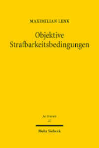 Objektive Strafbarkeitsbedingungen : Habilitationsschrift (Jus Poenale 27) （2024. XIII, 367 S.）