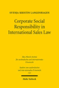 Corporate Social Responsibility in International Sales Law : Dissertationsschrift (Studien zum ausländischen und internationalen Privatrecht / StudIPR 533) （2025. XXIV, 419 S.）
