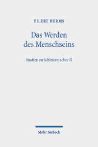 Das Werden des Menschseins : Studien zu Schleiermacher II （2025. XX, 512 S.）