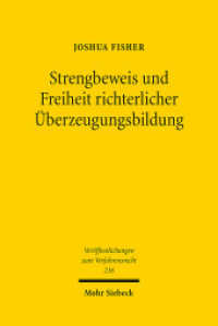 Strengbeweis und Freiheit richterlicher Überzeugungsbildung : Dissertationsschrift (Veröffentlichungen zum Verfahrensrecht / VVerfR 216) （2025. XXII, 546 S.）