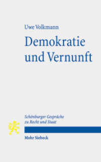 Demokratie und Vernunft : Zugleich ein Beitrag über den Zusammenhang von politischer Theorie und Verfassung. Schönburger Gespräche zu Recht und Staat （2024. VIII, 140 S. 181 mm）