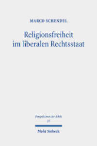 Religionsfreiheit im liberalen Rechtsstaat : Systematische Überlegungen im Blick auf Kant, Lessing, Mendelssohn und Hegel (Perspektiven der Ethik / PE) （2025. 304 S. 232 mm）