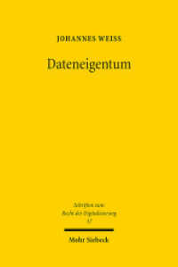 Dateneigentum : Dissertationsschrift (Schriften zum Recht der Digitalisierung SRDI 37) （2025. XVIII, 429 S.）