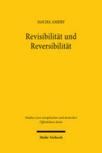 Revisibilität und Reversibilität : Demokratische Gesetzgebung zwischen Vergangenheit und Zukunft. Dissertationsschrift (Studien zum europäischen und deutschen Öffentlichen Recht / EuDÖR) （2025. 430 S. 181 mm）