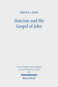 Stoicism and the Gospel of John : A Study of their Compatibility. Dissertationsschrift (Wissenschaftliche Untersuchungen zum Neuen Testament 2. Reihe 629) （2025. XII, 318 S.）