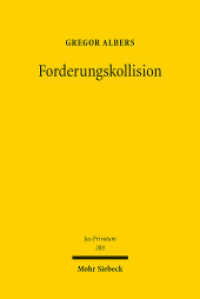 Forderungskollision : Die Gläubigerkonkurrenz im deutschen Privatrecht. Habilitationsschrift (Jus Privatum 280) （2025. XX, 467 S.）