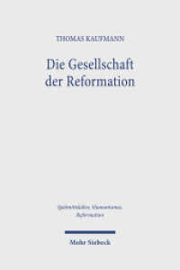 Die Gesellschaft der Reformation (Spätmittelalter, Humanismus, Reformation / Studies in the Late Middle Ages, Humanism and the Reformatio) （2025. 820 S. 232 mm）