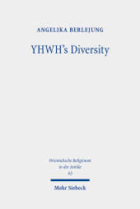 YHWH's Diversity : A Lot of Names and No Iconography? (Orientalische Religionen in der Antike 63) （2025. XIII, 204 S. 246 mm）