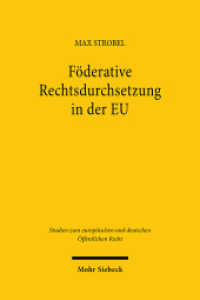 Föderative Rechtsdurchsetzung in der EU (Studien zum europäischen und deutschen Öffentlichen Recht / EuDÖR) （2025. 550 S. 232 mm）