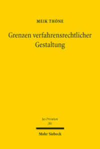 Grenzen verfahrensrechtlicher Gestaltung : Privatautonomie, Rechtsstaatlichkeit, Verfahrenseffizienz. Habilitationsschrift (Jus Privatum 281) （2025. XV, 523 S. 232 mm）
