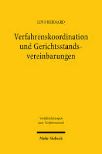 Verfahrenskoordination und Gerichtsstandsvereinbarungen : Eine Untersuchung zum Europäischen Zivilverfahrensrecht. Dissertationsschrift (Veröffentlichungen zum Verfahrensrecht / VVerfR 219) （2025. 470 S. 181 mm）