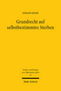 Grundrecht auf selbstbestimmtes Sterben : Verfassungsrechtliche Grundlagen und schutzgutsimmanentes Freiverantwortlichkeitskonzept. Dissertationsschrift (Studien und Beiträge zum öffentlichen Recht 69) （2025. XVI, 454 S. 232 mm）