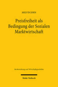 Preisfreiheit als Bedingung der Sozialen Marktwirtschaft : Ludwig Erhard, das Leitsätzegesetz und die Wirtschaftsreform vom 20. Juni 1948. Dissertationsschrift (Rechtsordnung und Wirtschaftsgeschichte - ROWG) （2025. 180 S. 232 mm）
