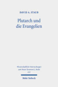 Plutarch und die Evangelien : Von der Gattungskritik zum interkulturellen Vergleich. Dissertationsschrift (Wissenschaftliche Untersuchungen zum Neuen Testament 2. Reihe 632) （2025. XVIII, 359 S. 233 mm）
