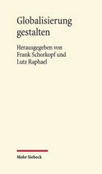 Globalisierung gestalten : Recht, Wirtschaft und Demokratie in der Europäischen Union (1973-2000). Eine Veröffentlichung aus dem Arbeitskreis für Rechtswissenschaft und Zeitgeschichte an der Akademie der Wissenschaften und der Lit （2025. 180 S. 232 mm）