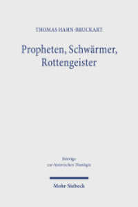 Propheten, Schwärmer, Rottengeister : Semantiken und Strategien innerreformatorischer Devianzkonstruktion bei Martin Luther und in der frühen Wittenberger Reformation. Habilitationsschrift (Beiträge zur historischen Theologie / BHTh) （2025. 320 S. 232 mm）