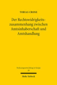 Der Rechtswidrigkeitszusammenhang zwischen Amtsinhaberschaft und Amtshandlung : Eine Untersuchung aus verfassungs-, unions- und konventionsrechtlicher Perspektive (Verfassungsentwicklung in Europa / VEEu) （2025. 354 S. 232 mm）