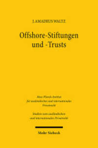 Offshore-Stiftungen und -Trusts : Eine rechtsvergleichende Untersuchung der gesetzlichen Ausgestaltung und Missbrauchspotenziale. Dissertationsschrift (Studien zum ausländischen und internationalen Privatrecht / StudIPR) （2025. 350 S. 232 mm）