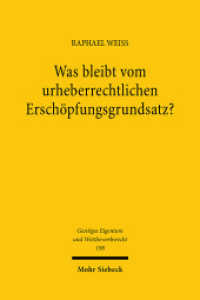 Was bleibt vom urheberrechtlichen Erschöpfungsgrundsatz? : Dissertationsschrift (Geistiges Eigentum und Wettbewerbsrecht GEuWR 198) （2025. XXI, 391 S. 233 mm）