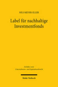 Label für nachhaltige Investmentfonds : Dissertationsschrift (Schriften zum Unternehmens- und Kapitalmarktrecht SchrUKmR) （2025. 270 S. 232 mm）