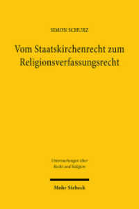 Vom Staatskirchenrecht zum Religionsverfassungsrecht : Ein Rechtsgebiet und seine gesellschaftlich bedingten Wandlungen in der Bundesrepublik Deutschland. Dissertationsschrift (Untersuchungen über Recht und Religion URR 9) （2025. 448 S. 232 mm）
