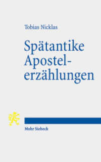 Spätantike Apostelerzählungen : Hagiographie und erzählte Christusgeschichte (Tria Corda 17) （2025. 240 S. 181 mm）