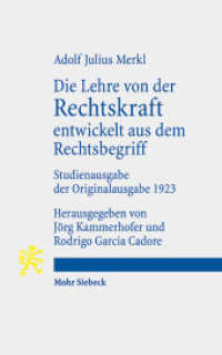 Die Lehre von der Rechtskraft entwickelt aus dem Rechtsbegriff : Studienausgabe der Originalausgabe 1923 （2025. 600 S. 181 mm）