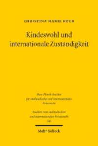 Kindeswohl und internationale Zust&auml;ndigkeit : Eine Untersuchung anhand von Br&uuml;ssel IIb-VO und UnthVO (Studien zum ausl&auml;ndischen und internationalen Privatrecht / StudIPR) （2026. 433 S. 232 mm）