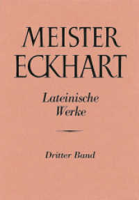 Meister Eckhart. Lateinische Werke Band 3: : Expositio sancti Evangelii secundum Iohannem (Meister Eckhart: Die lateinischen Werke 3) （1994. 763 S. 210 mm）