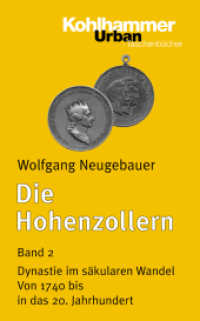Die Hohenzollern. 2 Dynastie im säkularen Wandel. Von 1740 bis in das 20. Jahrhundert (Urban-Taschenbücher 574) （2003. 200 S. m. 3 Ktn. 185 mm）