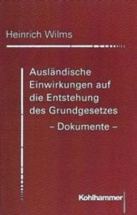 Ausländische Einwirkungen auf die Entstehung des Grundgesetzes, Dokumente （2003. 600 S. 240 mm）