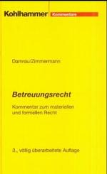 Betreuungrecht, Kommentar : Kommentar zum materiellen und formellen Recht (Kohlhammer Kommentare) （3., überarb. u. erw. Aufl. 2001. XXV, 867 S. 24,5 cm）