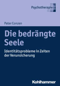 Die bedrängte Seele : Identitätsprobleme in Zeiten der Verunsicherung (Psychotherapie) （2017. 183 S. 102 Abb., 17 Tab. 205 mm）