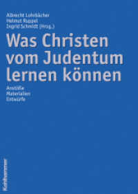 Was Christen vom Judentum lernen können : Anstöße, Materialien, Entwürfe （2006. 208 S. m. Abb. 297 mm）