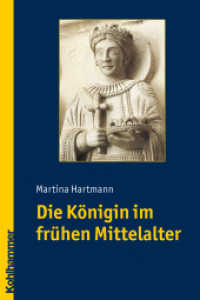 Die Königin im frühen Mittelalter （2009. XXIV, 246 S. 13 Stammtafeln s/w. 232 mm）