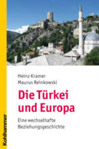 Die Türkei und Europa : Eine wechselhafte Beziehungsgeschichte （2008. 216 S. m. 3 Ktn. 230 mm）