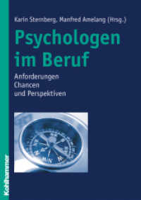 Psychologen im Beruf : Anforderungen, Chancen und Perspektiven （2008. 351 S. m. Abb. 240 mm）