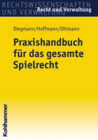 Praxishandbuch für das gesamte Spielrecht (Rechtswissenschaften und Verwaltung, Recht und Verwaltung) （2008. XIX, 206 S. 210 mm）