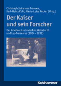 Der Kaiser und sein Forscher : Der Briefwechsel zwischen Wilhelm II. und Leo Frobenius (1924-1938) （2012. 664 S. m. Abb. im Text  u. 26 meist farb. Bildtaf. 245 mm）