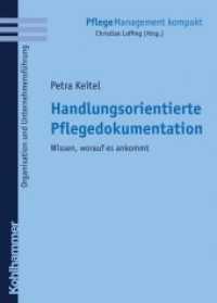 Handlungsorientierte Pflegedokumentation : Wissen， worauf es ankommt (PflegeManagement kompakt)